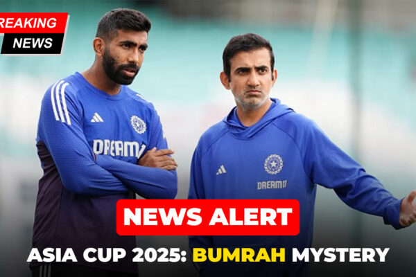 Jasprit Bumrah Asia Cup 2025 India Cricket Team fast bowler fitness update and comeback news
