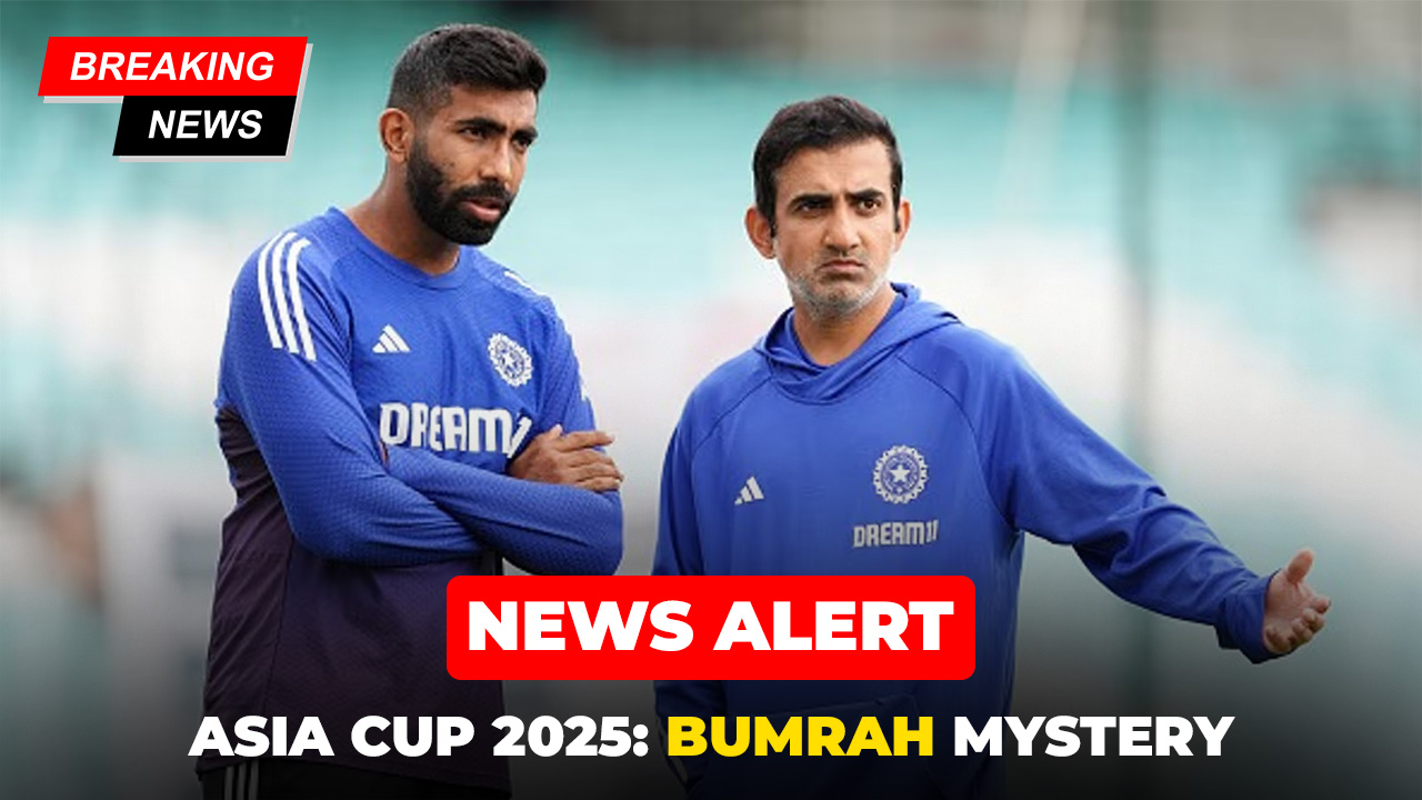 Jasprit Bumrah Asia Cup 2025 India Cricket Team fast bowler fitness update and comeback news