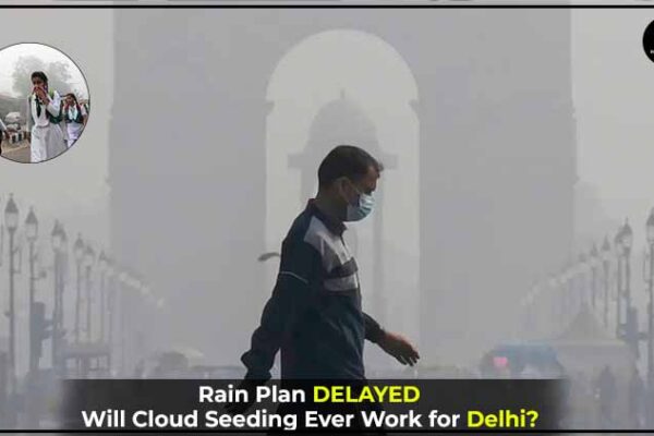 Delhi Artificial Rain Project on Hold due to Unfavorable Weather – Cloud Seeding Explained