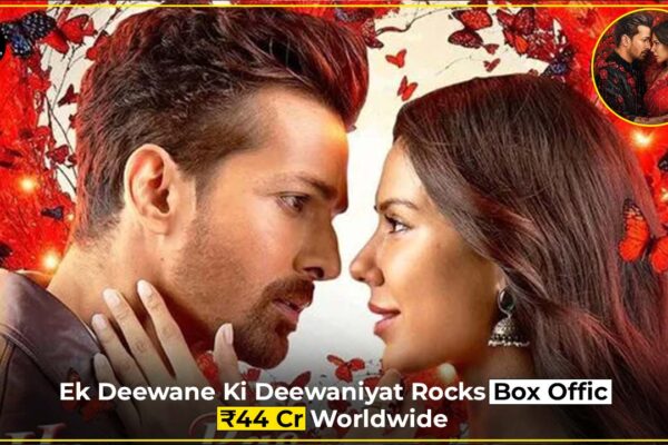 Harshvardhan Rane’s Ek Deewane Ki Deewaniyat crosses ₹44 crore worldwide, surpassing Dhadak 2’s lifetime collection and emerging as a surprise box office hit.