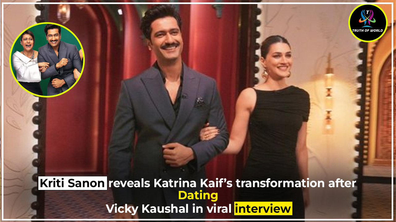 Kriti Sanon reveals the noticeable change in Katrina Kaif after she began dating Vicky Kaushal.