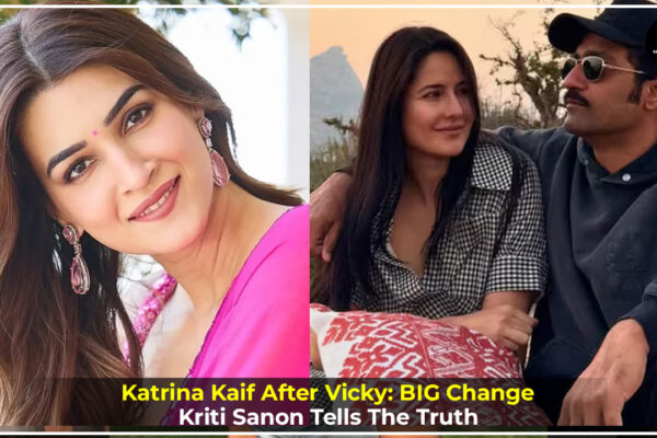 Kriti Sanon reveals Katrina Kaif’s noticeable change after starting a relationship with Vicky Kaushal.