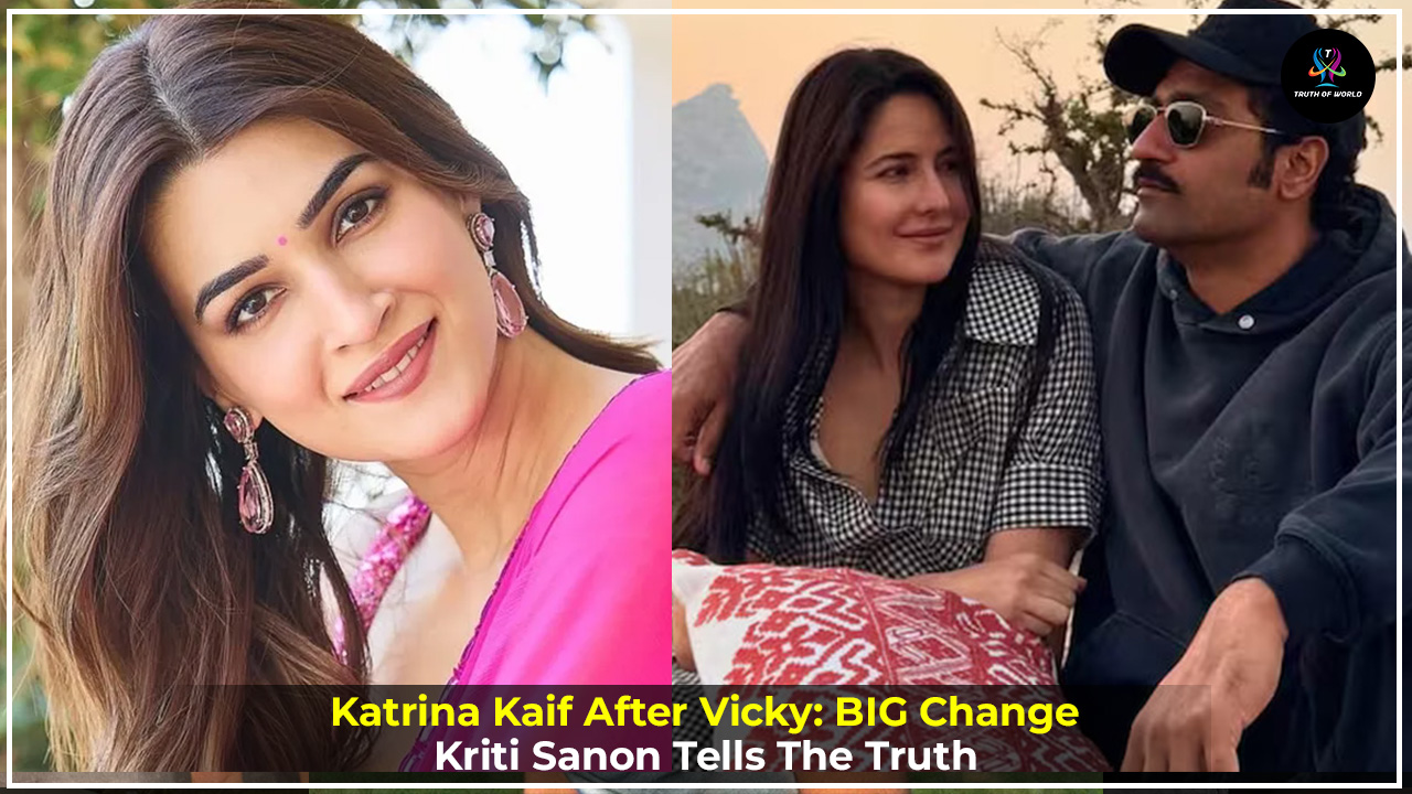 Kriti Sanon reveals Katrina Kaif’s noticeable change after starting a relationship with Vicky Kaushal.